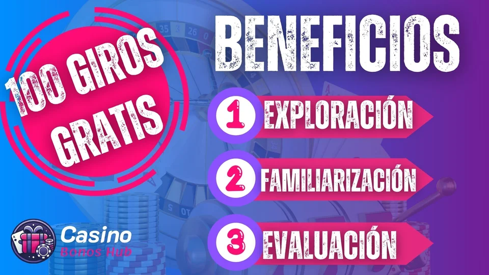 bono 100 giros gratis sin depósito - beneficios