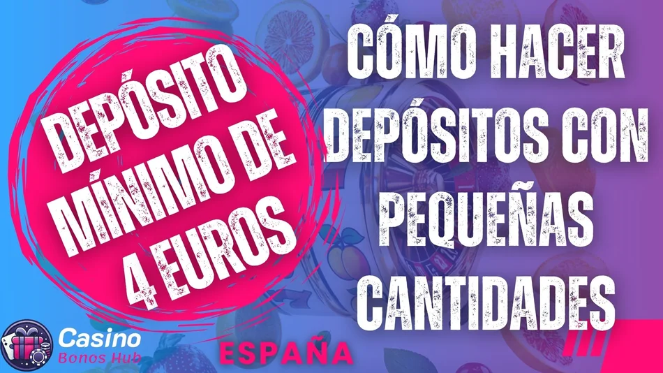 casinos con depósito mínimo 4 euros