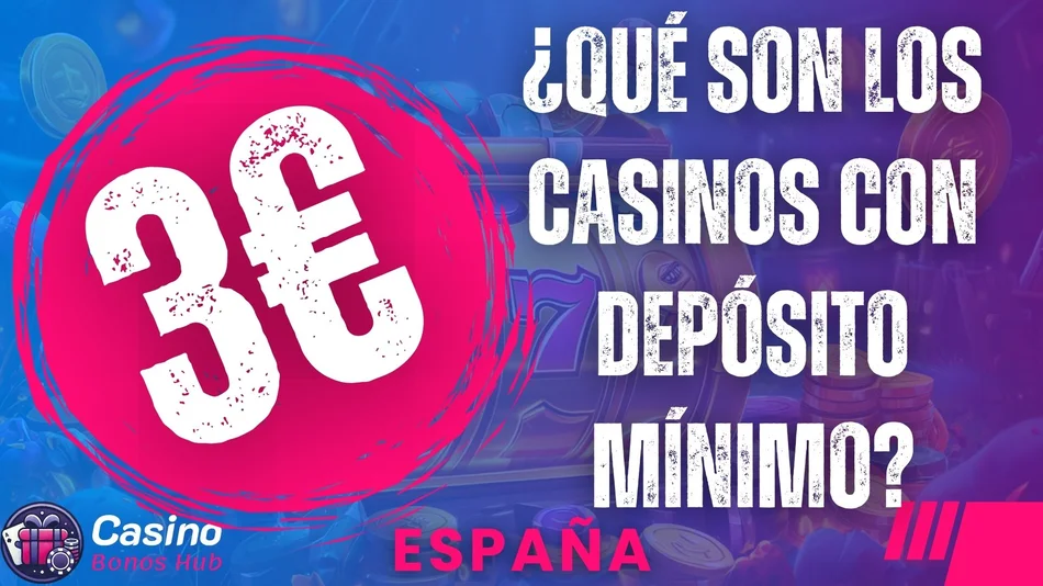 casinos depósito mínimo de 3 euros