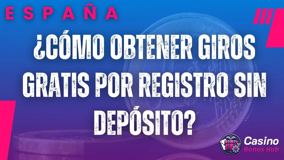 obtener giros gratis por registro sin depósito