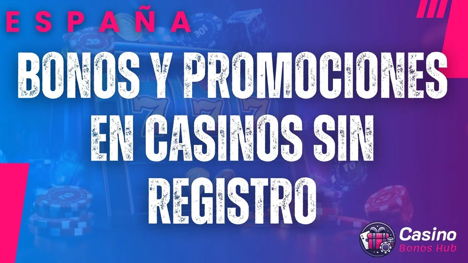 bonos y promociones en casinos sin registro