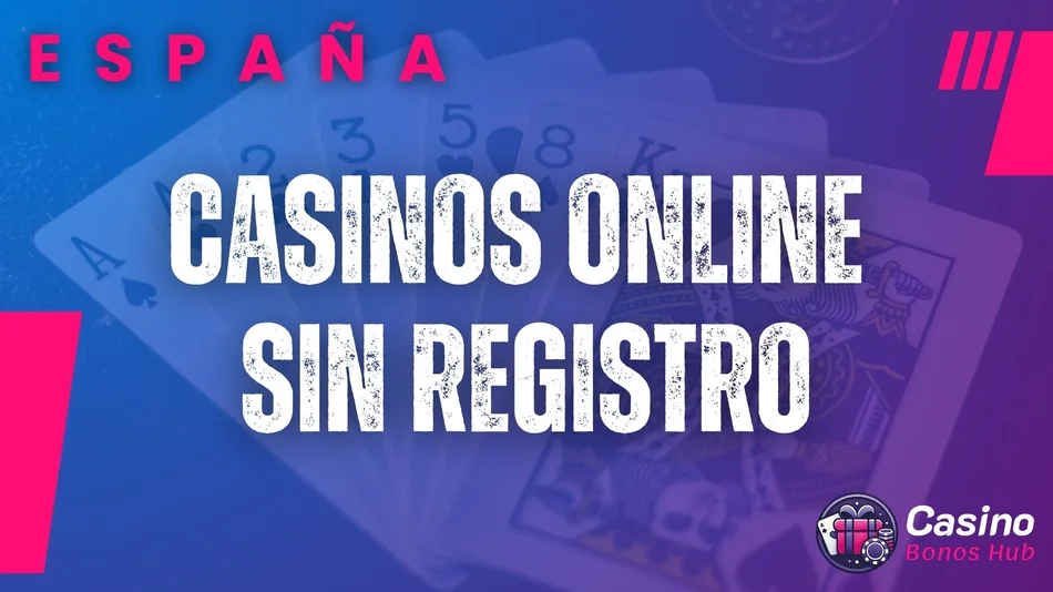 Casinos Sin Registro
