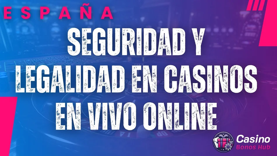 seguridad y legalidad en casinos en vivo online